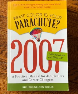 What Color Is Your Parachute? 2007