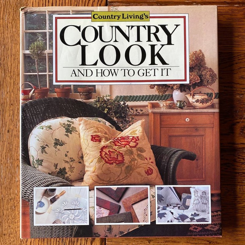 Country Living's Country Look and How to Get It