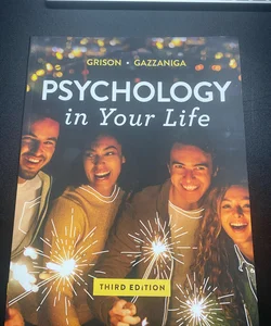 Psychology in Your Life, 3rd Edition + Reg Card for Ebook + Inquizitive