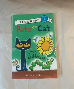 Pete the Cat and the Cool Caterpillar