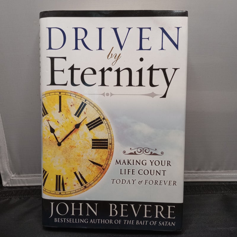 Driven by Eternity