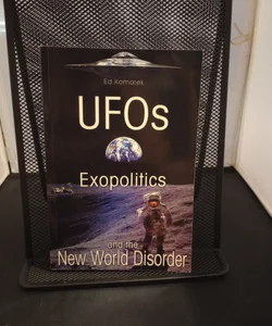 UFO's Exopolitics and the New World Disorder