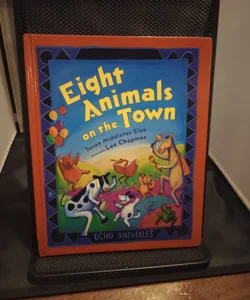 Eight Animals On The Town