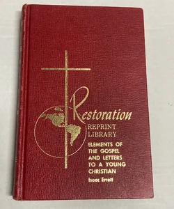 The Elements of the Gospel and Letters to a Young Christian