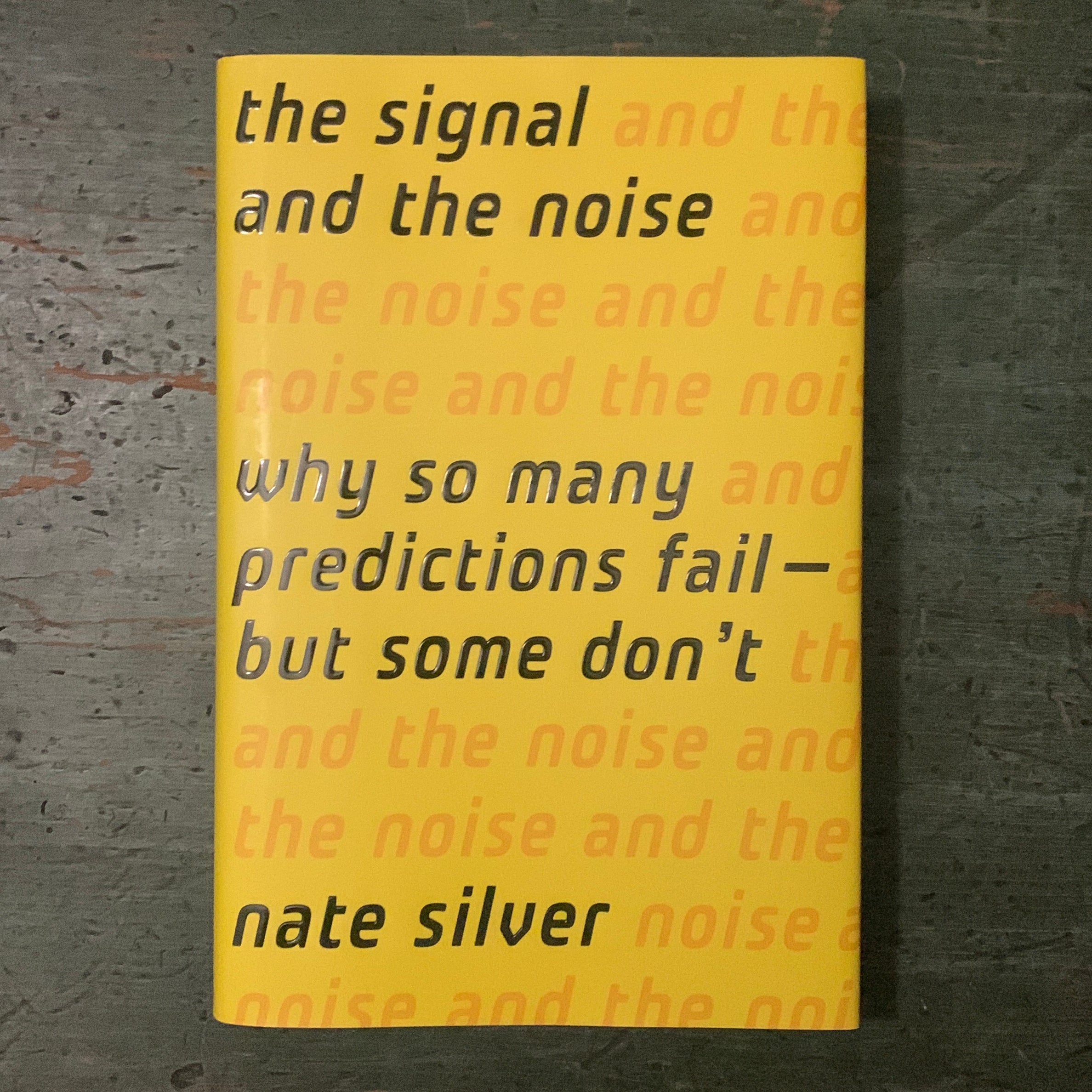 The Signal and the Noise