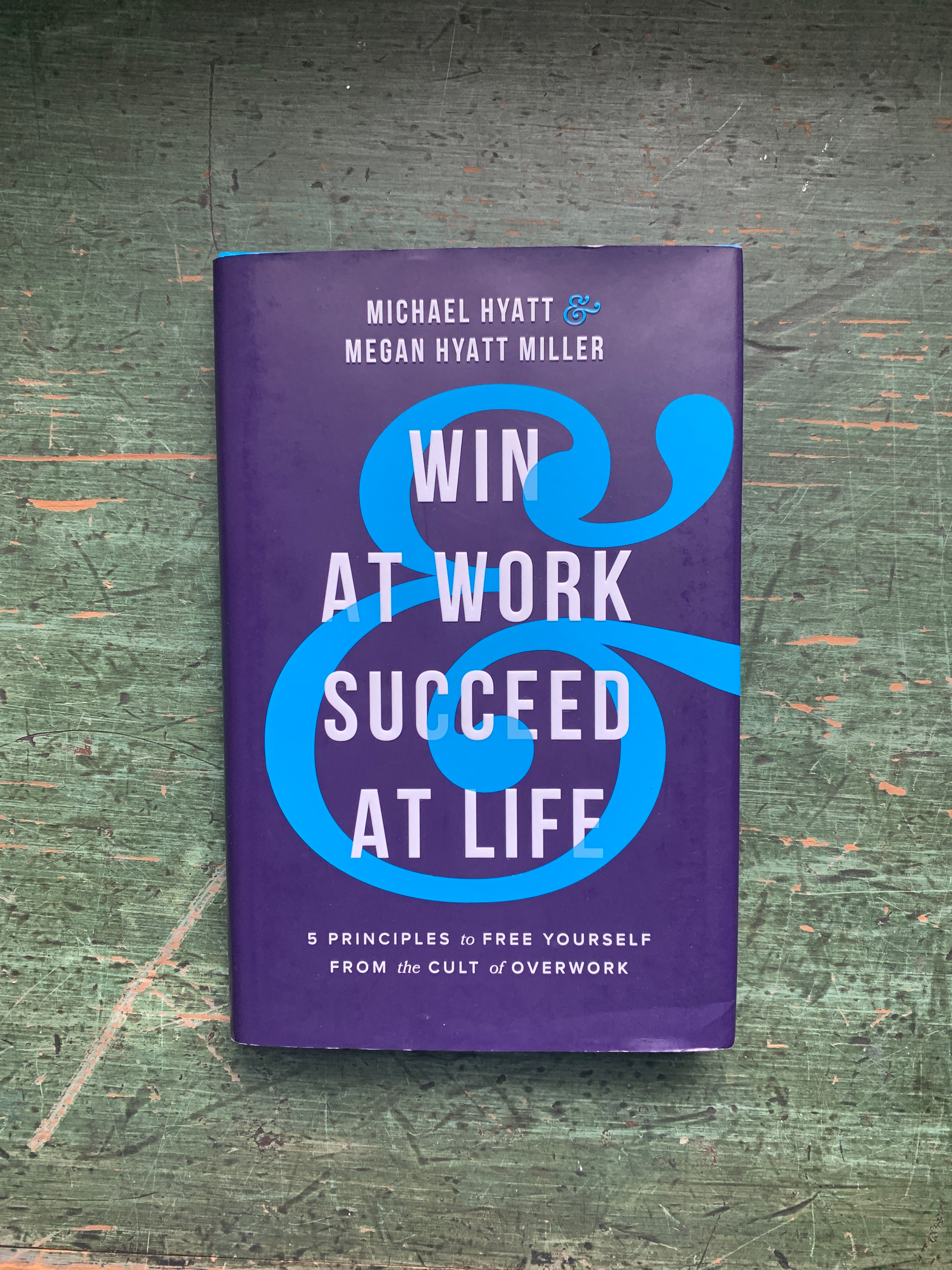 Win at Work and Succeed at Life