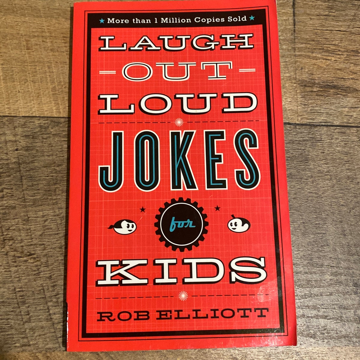 Laugh-Out-Loud Jokes for Kids by Rob Elliott, Paperback | Pangobooks