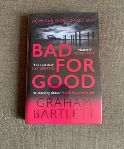 Bad for Good Signed Goldsboro Edition