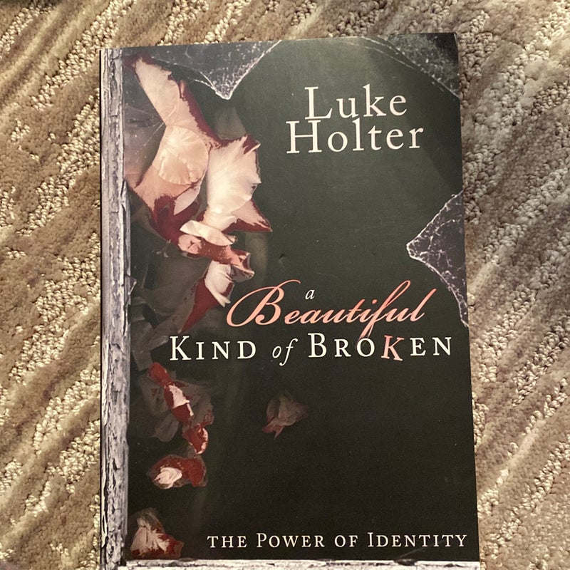 Beautiful Kind of Broken