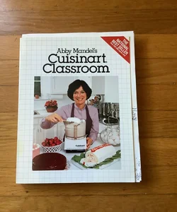 Abby Mandel’s Cuisinart Classroom