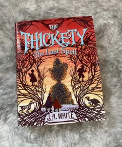 The Thickety #4: the Last Spell