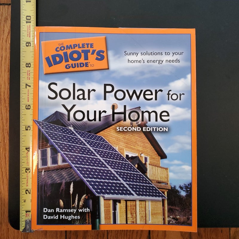 The Complete Idiot's Guide to Solar Power for Your Home