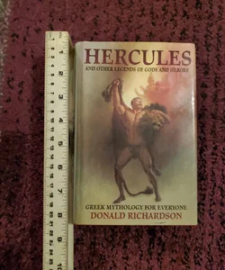 Hercules and Other Legends Gods and Heroes