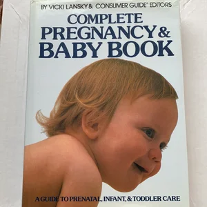 Complete Pregnancy and Baby Book