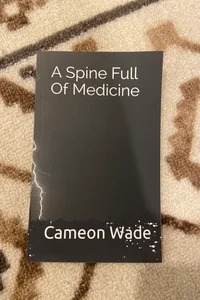 A Spine Full of Medicine