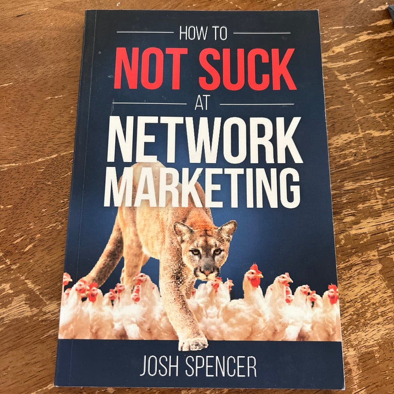 How not to suck at network marketing