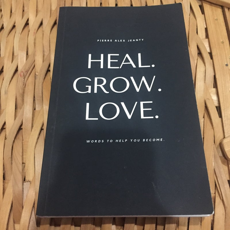 Heal. Grow. Love