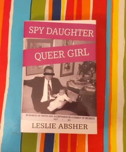 Spy Daughter, Queer Girl