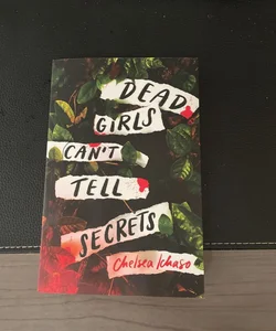 Dead Girls Can't Tell Secrets