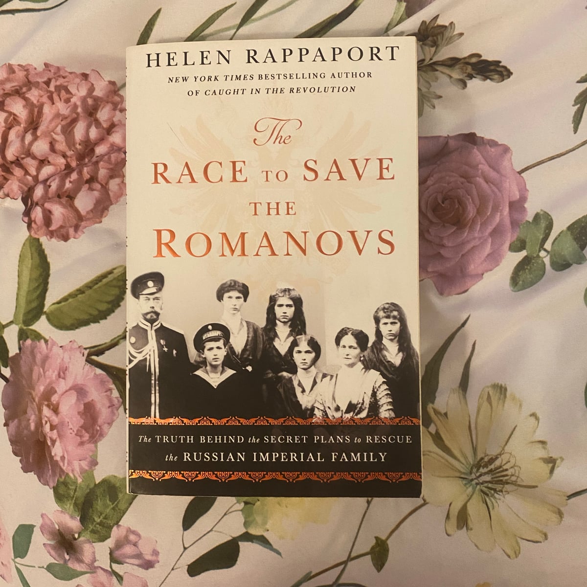 The Race to Save the Romanovs by Helen Rappaport