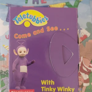 Come and See with Tinky Winky