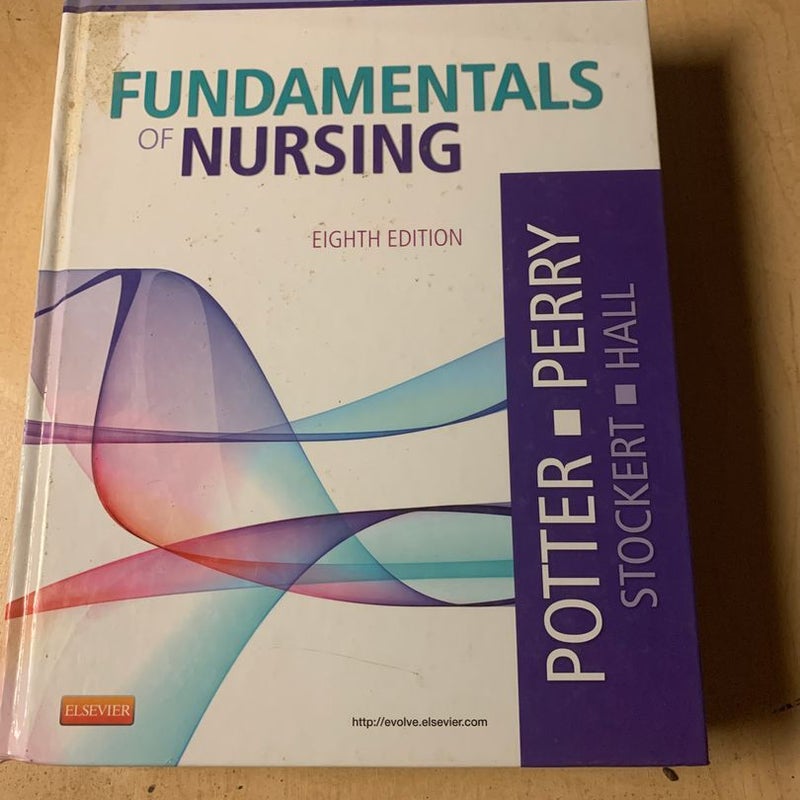 Fundamentals of Nursing by Patricia A. Potter, Anne Griffin Perry, Patricia Stockert, Amy Hall