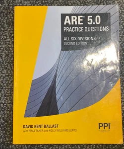 PPI ARE 5. 0 Practice Questions All Six Divisions, 2nd Edition - Comprehensive Practice for the NCARB 5. 0 Exam