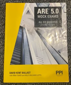PPI ARE 5. 0 Mock Exams All Six Divisions, 2nd Edition - Practice Exams for Each NCARB 5. 0 Exam Division