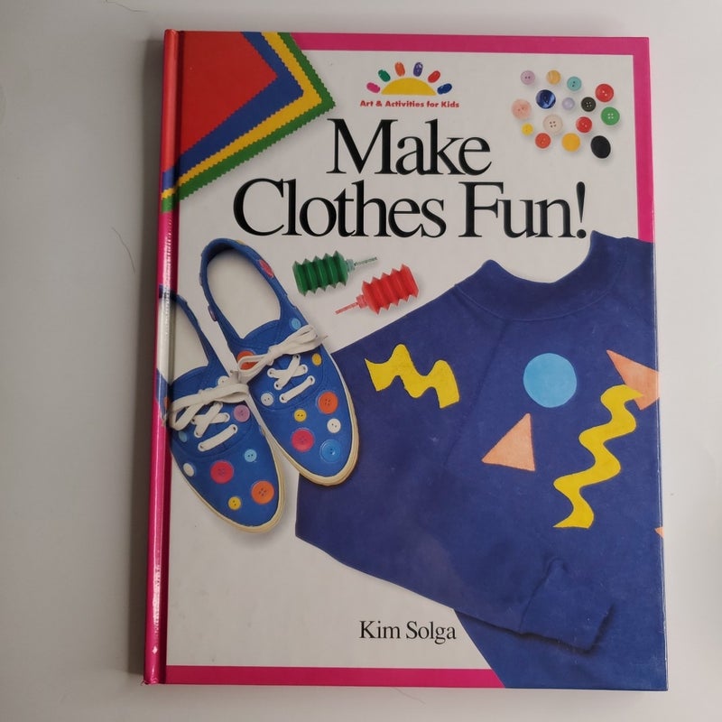Make Clothes Fun!