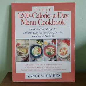 The 1200-Calorie-A-Day Menu Cookbook