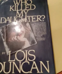 Who Killed My Daughter?