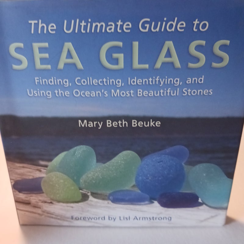 The Ultimate Guide to Sea Glass