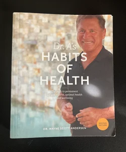 Dr. A’s Habits of Health