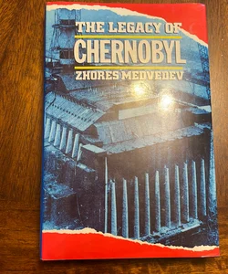 The Legacy of Chernobyl 