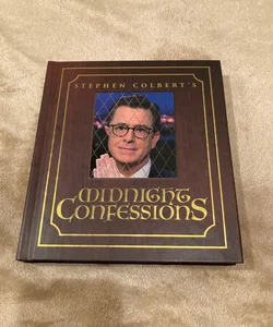 Stephen Colbert's Midnight Confessions
