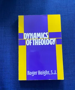 Dynamics of Theology