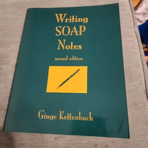 Writing S. O. A. P. Notes