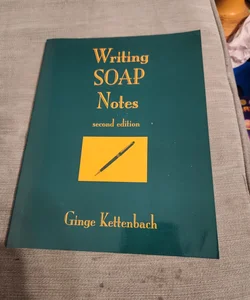 Writing S. O. A. P. Notes