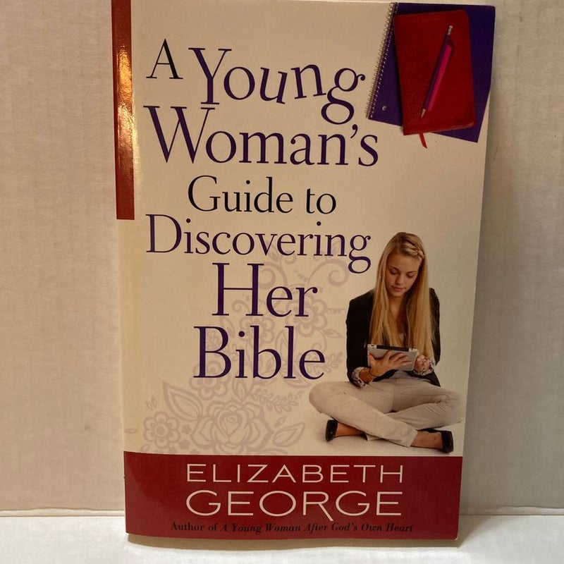A Young Woman's Guide to Discovering Her Bible