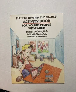 The "Putting on the Brakes" Activity Book for Young People with ADHD
