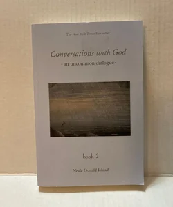 Conversations With God an uncommon dialogue BOOK 2