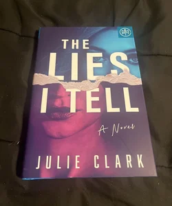 The Lies I Tell (Book of the Month Edition)
