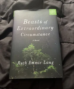 Beasts of Extraordinary Circumstance (Book of the Month Edition)