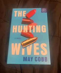 The Hunting Wives (Book of the Month Edition)