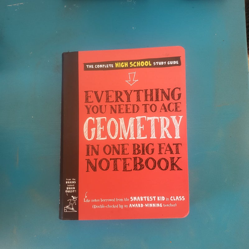 Everything You Need to Ace Geometry in One Big Fat Notebook