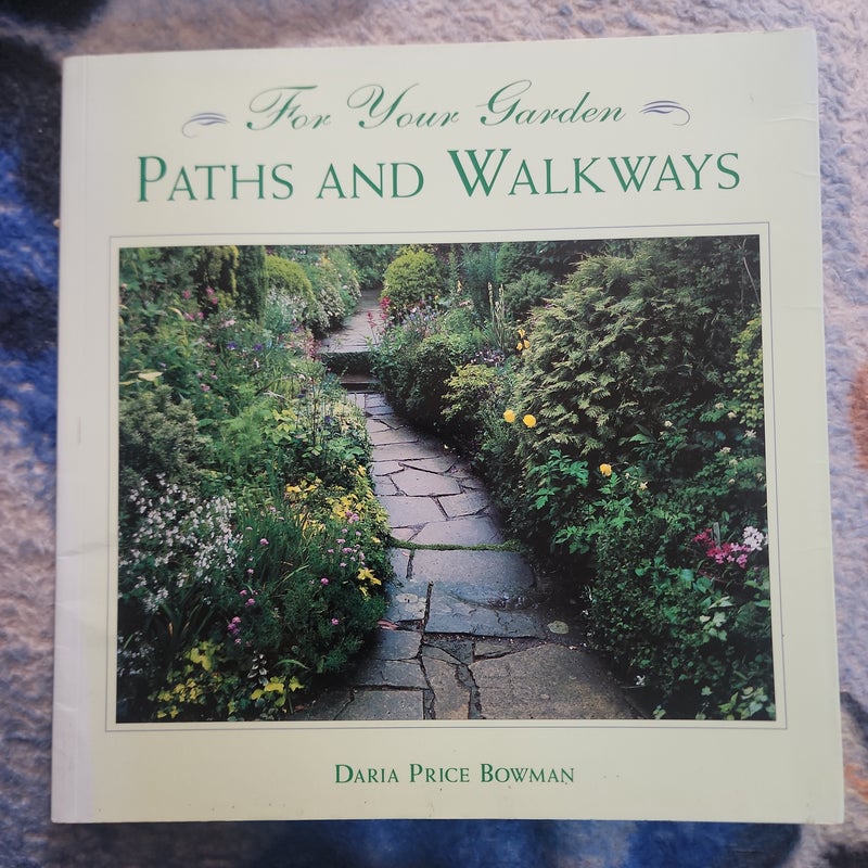 Paths and Walkways by Daria P. Bowman