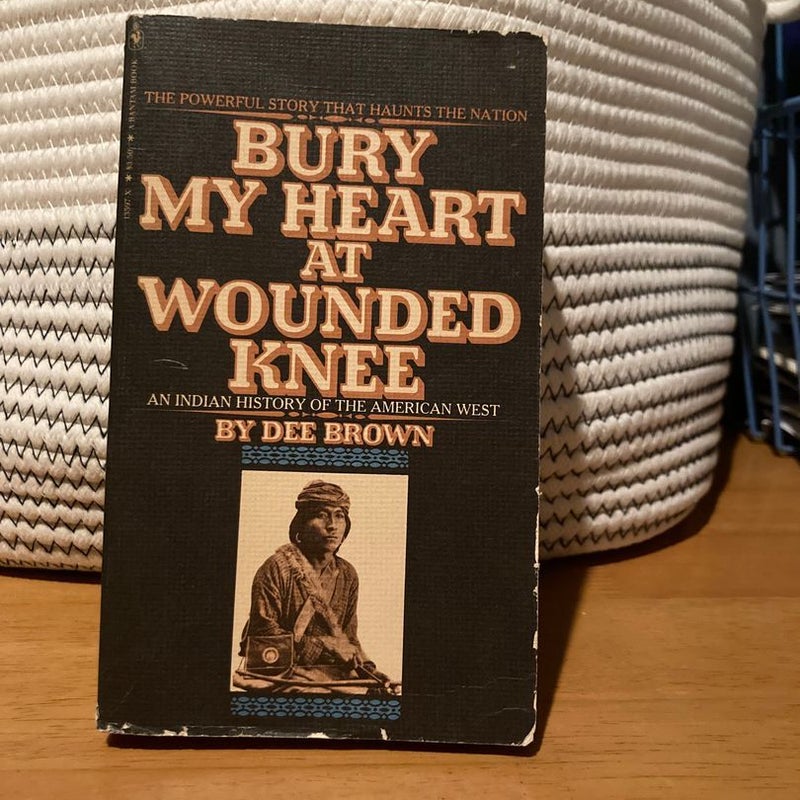 Bury My Heart At Wounded Knee