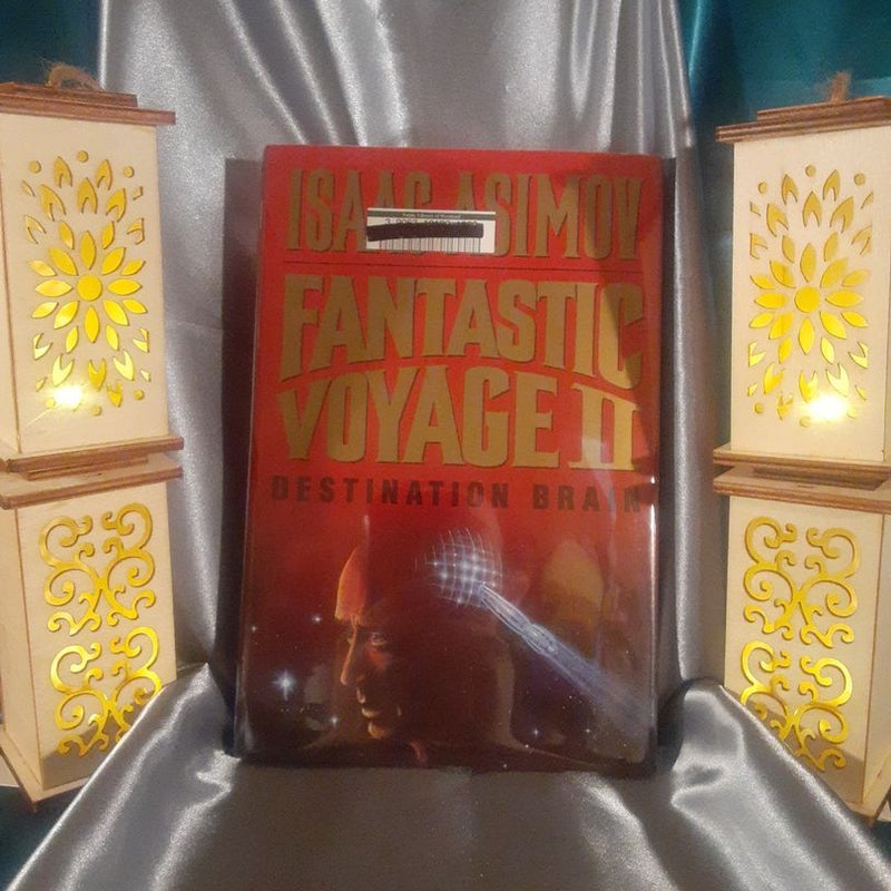 Fantastic Voyage II: Destination Brain by IIIsaac Asimov ex-library hardcover book 1987