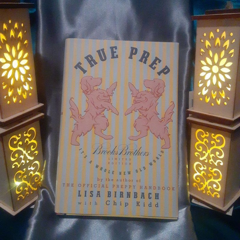 True Prep by Lisa Birnbach with Chip Kidd, Hardcover Preppy book Brooks Brothers Limited Edition! 1st Edition