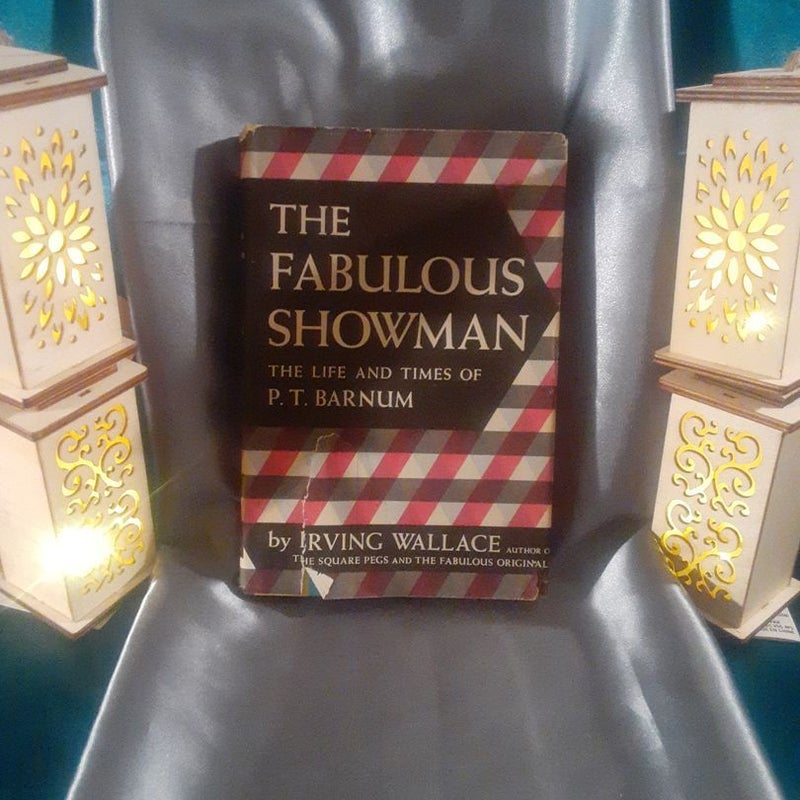 The Fabulous Showman PT Barnum biography hardcover book (The Greatest Showman )
by Irving Wallace ; book club edition 1959